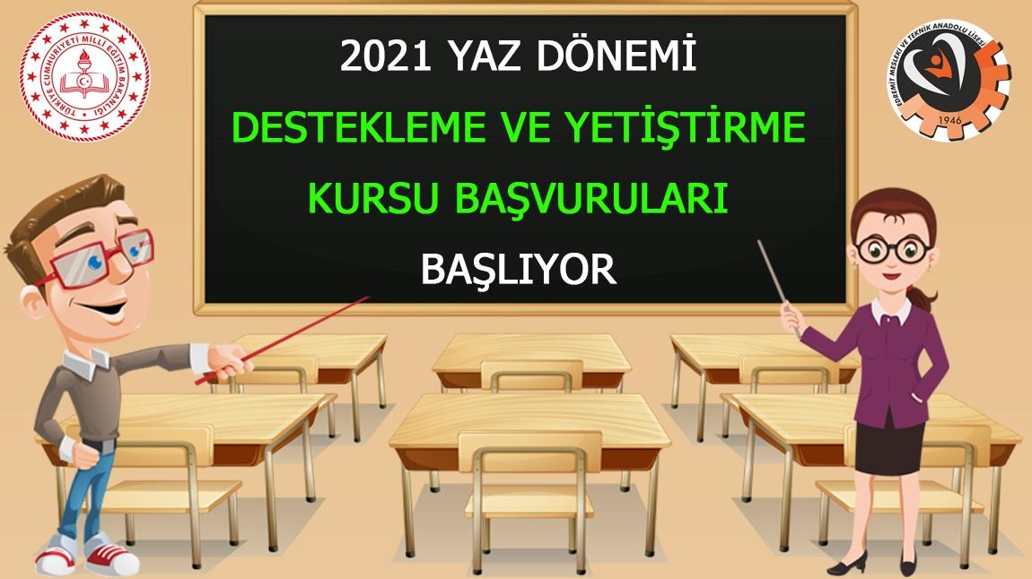 2020-2021 ÖĞRETİM YILI YAZ DÖNEMİ DESTEKLEME VE YETİŞTİRME KURSU BAŞVURULARI BAŞLIYOR.