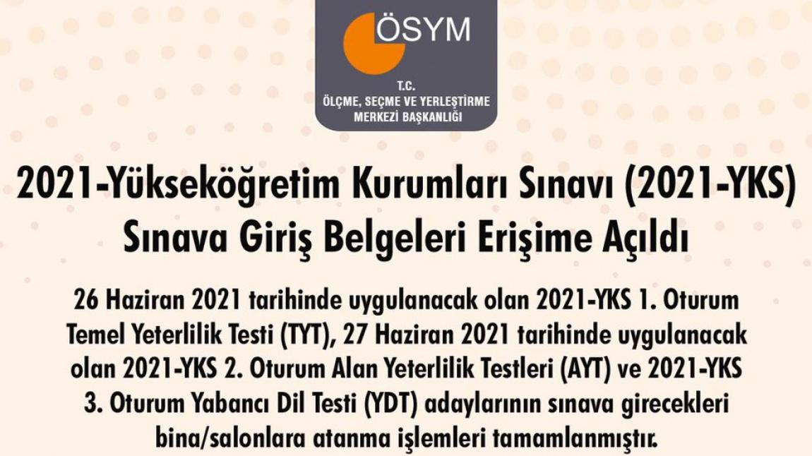 2021-Yükseköğretim Kurumları Sınavı (2021-YKS) Sınava Giriş Belgeleri Erişime Açıldı