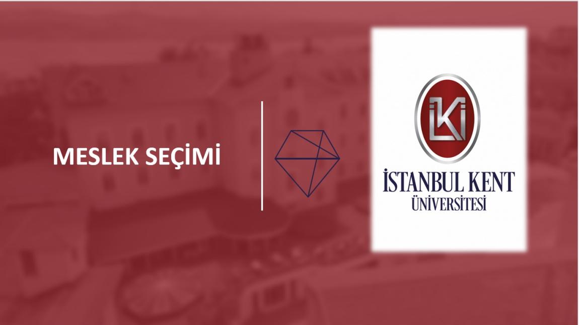 İSTANBUL KENT ÜNİVERSİTESİ'DEN ''2022 YKS DOĞRU TERCİH VE MESLEK SEÇİMİ'' KONULU ETKİNLİKLERİ