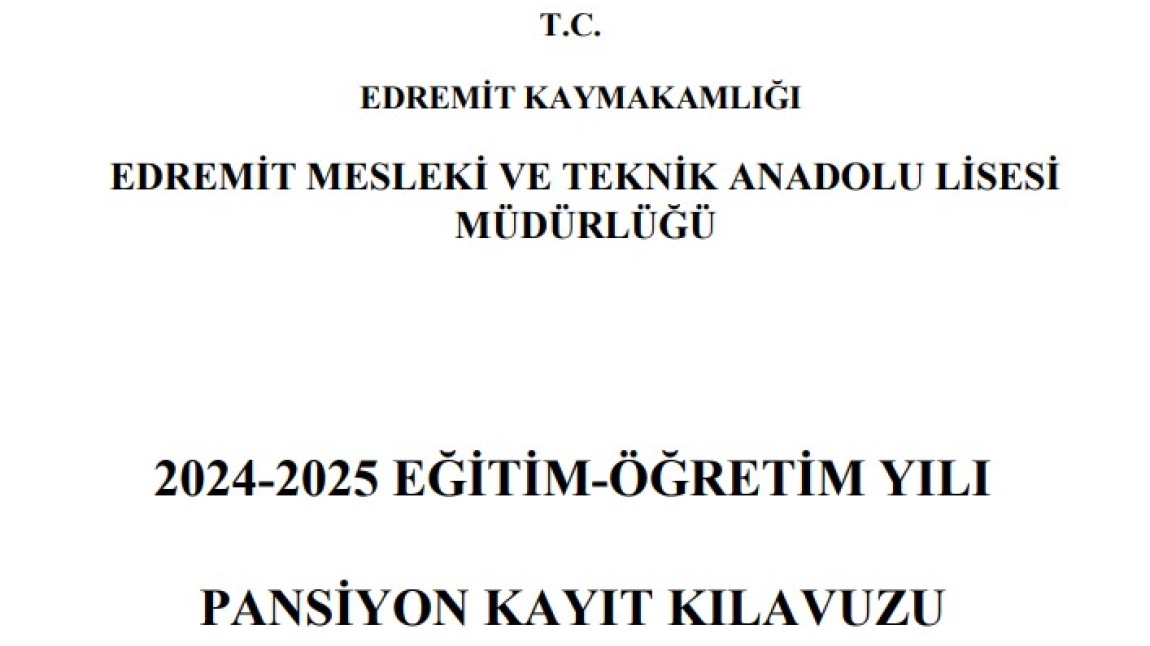 2024-2025 Eğitim Öğretim Yılı Okulumuzun Pansiyonu Yatılılığa Başvuru Bilgilendirmesi ve Başvuru Evrakları